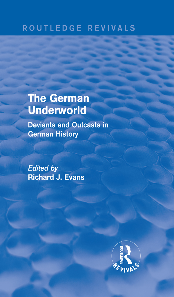 Routledge Revivals The German Underworld This book which was first published - photo 1