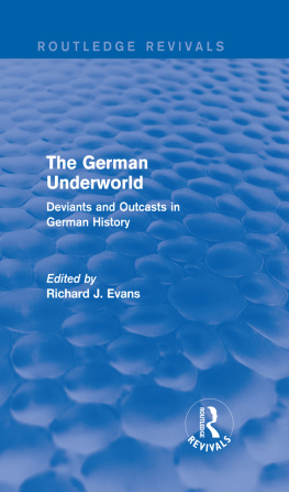 Richard J. Evans The German Underworld: Deviants and Outcasts in German History