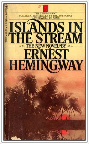 Hemingways Big Book About the Sea ISLANDS IN THE STREAM With a - photo 1