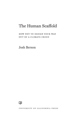 Josh Berson - The Human Scaffold: How Not to Design Your Way Out of a Climate Crisis