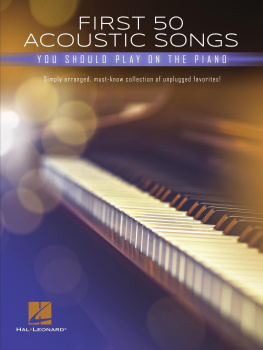 Hal Leonard Corp. - First 50 Acoustic Songs You Should Play on Piano