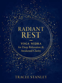 Tracee Stanley Radian Rest: Yoga Nidra for Deep Relaxation and Awakened Clarity