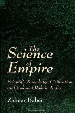 Zaheer Baber The Science of Empire: Scientific Knowledge, Civilization, and Colonial Rule in India