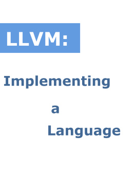 it-ebooks - Implementing a language with LLVM