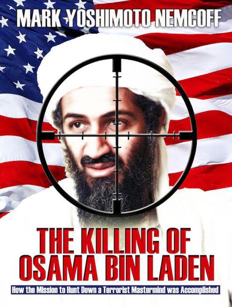 THE KILLING OF OSAMA BIN LADEN How the Mission to Hunt Down a Terrorist - photo 1