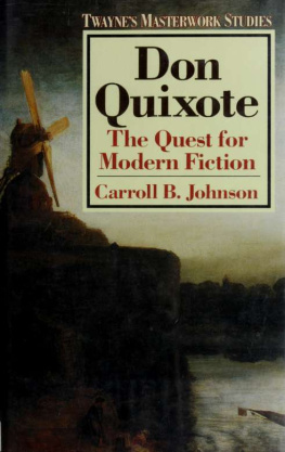 Carroll B. Johnson Don Quixote: The Quest For Modern Fiction