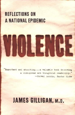 James Gilligan - Violence: Reflections on a National Epidemic