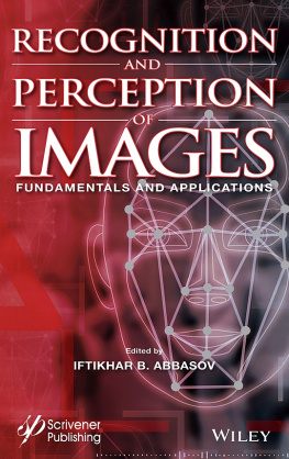 Iftikhar B. Abbasov Recognition and Perception of Images: Fundamentals and Applications