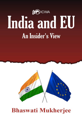 Bhaswati Mukherjee - India and EU : An Insiders View