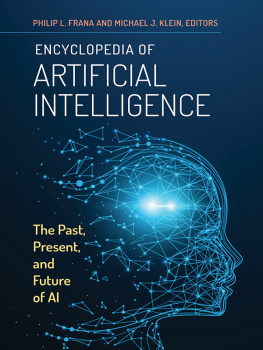 Philip Frana - Encyclopedia of Artificial Intelligence: The Past, Present, and Future of AI