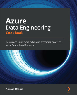 Ahmad Osama - Azure Data Engineering Cookbook: Design and implement batch and streaming analytics using Azure Cloud Services