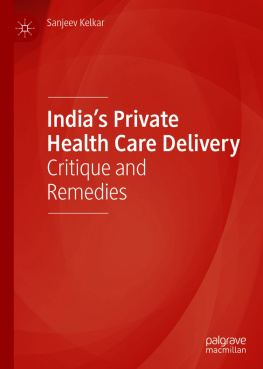 Sanjeev Kelkar - India’s Private Health Care Delivery: Critique and Remedies