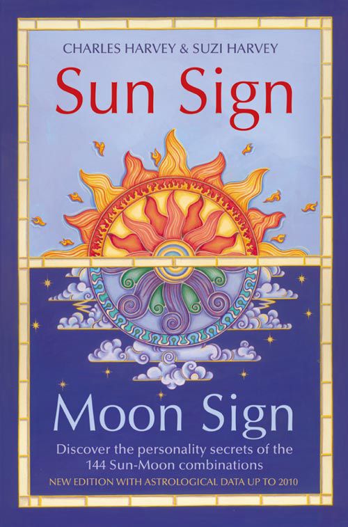 Sun Sign Moon Sign Discover the Key to Your Unique Personality through the - photo 1