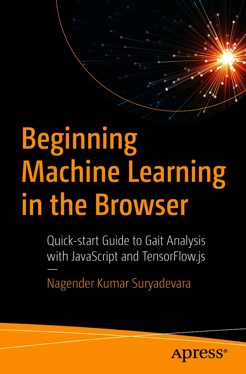 Book cover of Beginning Machine Learning in the Browser Nagender Kumar - photo 1