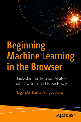 Nagender Kumar Suryadevara Quick-start Guide to Gait Analysis with JavaScript and TensorFlow.js