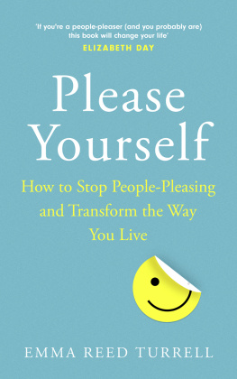Reed Turrell - Please Yourself: How to Stop People-Pleasing and Transform the Way You Live