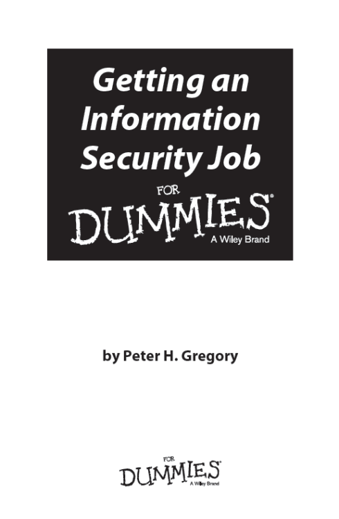 Getting an Information Security Job For Dummies Published by John Wiley - photo 2