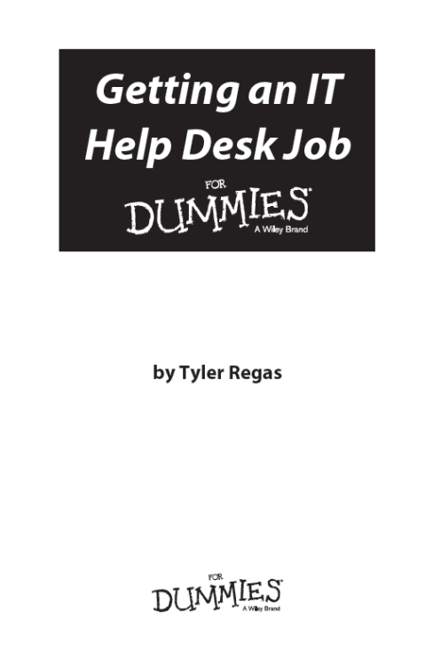 Getting an IT Help Desk Job For Dummies Published by John Wiley Sons Inc - photo 2