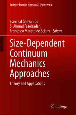 Esmaeal Ghavanloo Size-Dependent Continuum Mechanics Approaches: Theory and Applications