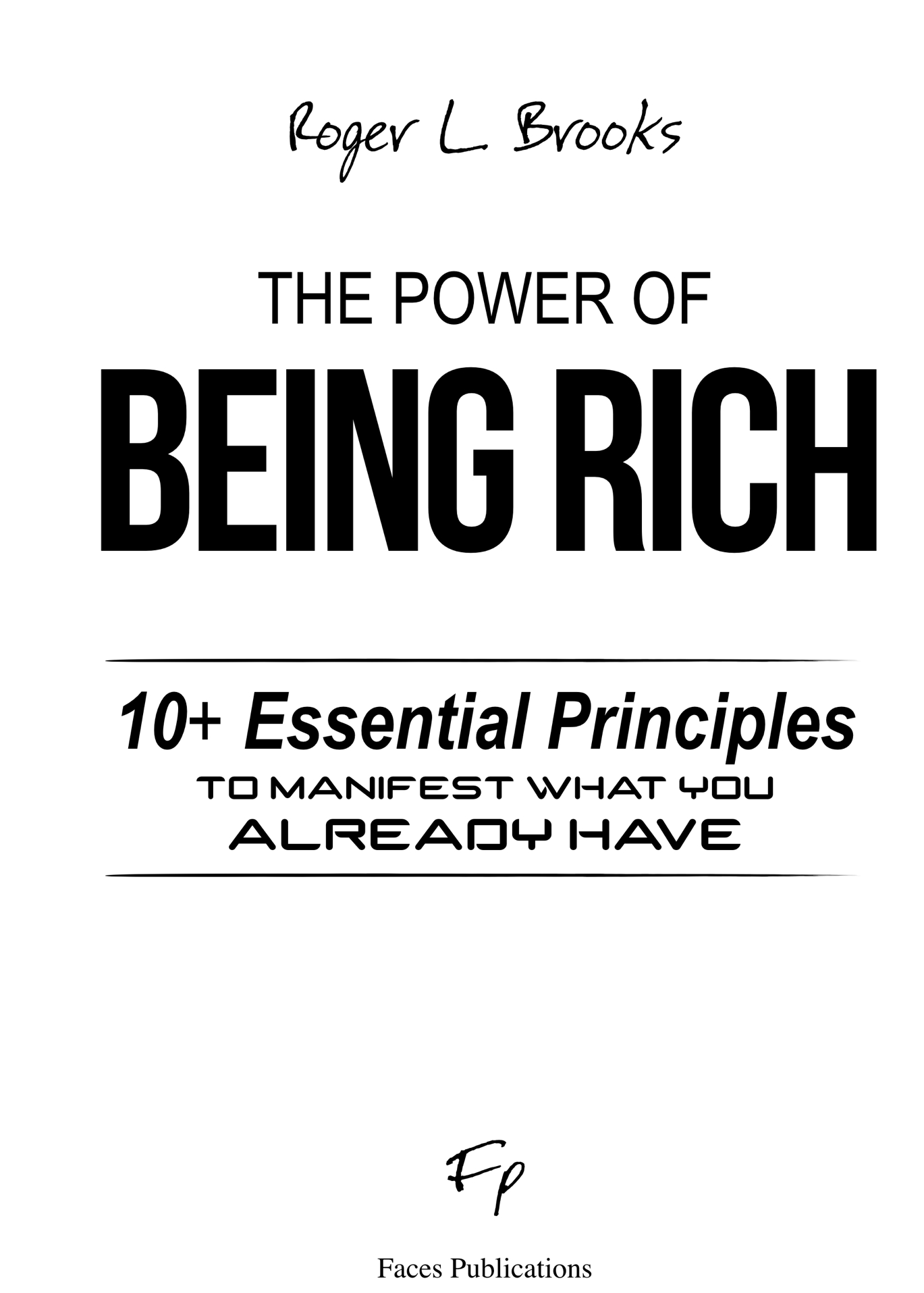 The Power of Being Rich Copyright 2019 by Roger L Brooks All rights reserved - photo 3