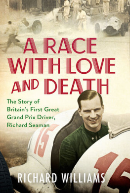 Richard Williams - The Boy: Stirling Moss: A Life in 60 Laps