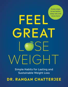 Chatterjee - Feel Great, Lose Weight: Simple Habits for Lasting and Sustainable Weight Loss