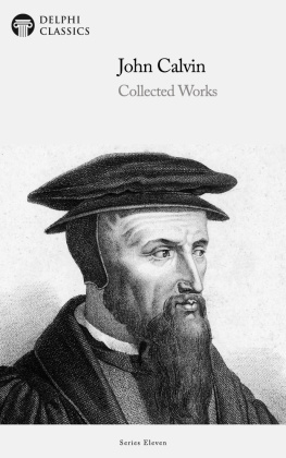 John Calvin - Collected Works of John Calvin