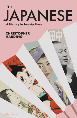 Christopher Harding - The Japanese: A History in Twenty Lives