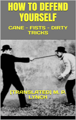 DUBOIS - HOW TO DEFEND YOURSELF: CANE - FISTS - DIRTY TRICKS