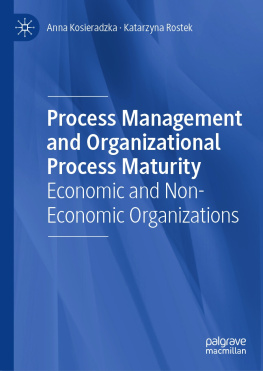 Anna Kosieradzka - Process Management and Organizational Process Maturity: Economic and Non-Economic Organizations