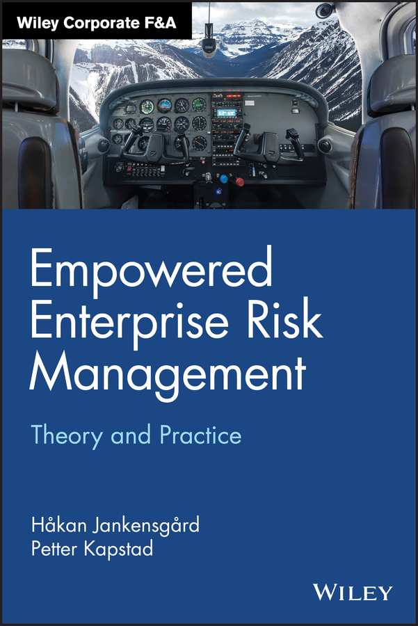 Empowered Enterprise Risk Management Theory and Practice HKAN JANKENSGRD - photo 1