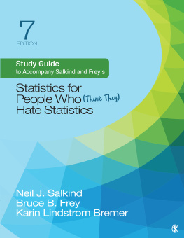 Neil J. Salkind - Study Guide to Accompany Salkind and Frey′s Statistics for People Who (Think They) Hate Statistics