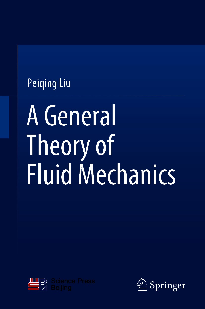 Book cover of A General Theory of Fluid Mechanics Peiqing Liu A General - photo 1