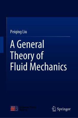 Peiqing Liu A General Theory of Fluid Mechanics