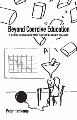 Peter Hartkamp - Beyond Coercive Education: A plea for the realisation of the rights of the child in education