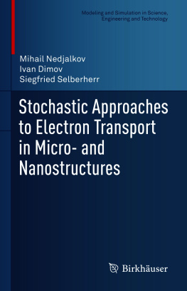 Mihail Nedjalkov - Stochastic Approaches to Electron Transport in Micro- and Nanostructures