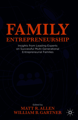 Matt R. Allen (editor) - Family Entrepreneurship: Insights from Leading Experts on Successful Multi-Generational Entrepreneurial Families