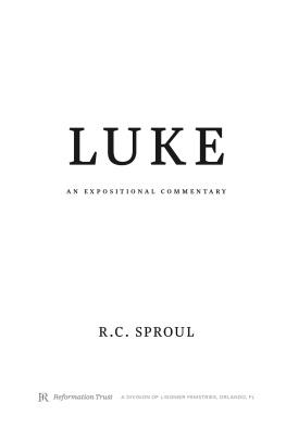 R.C. Sproul Luke: An Expositional Commentary