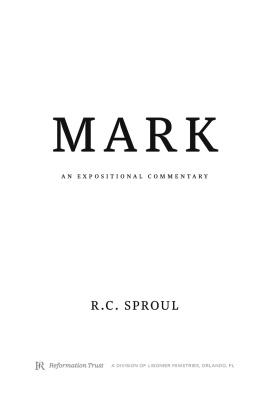 R.C. Sproul - Mark - An Expositional Commentary