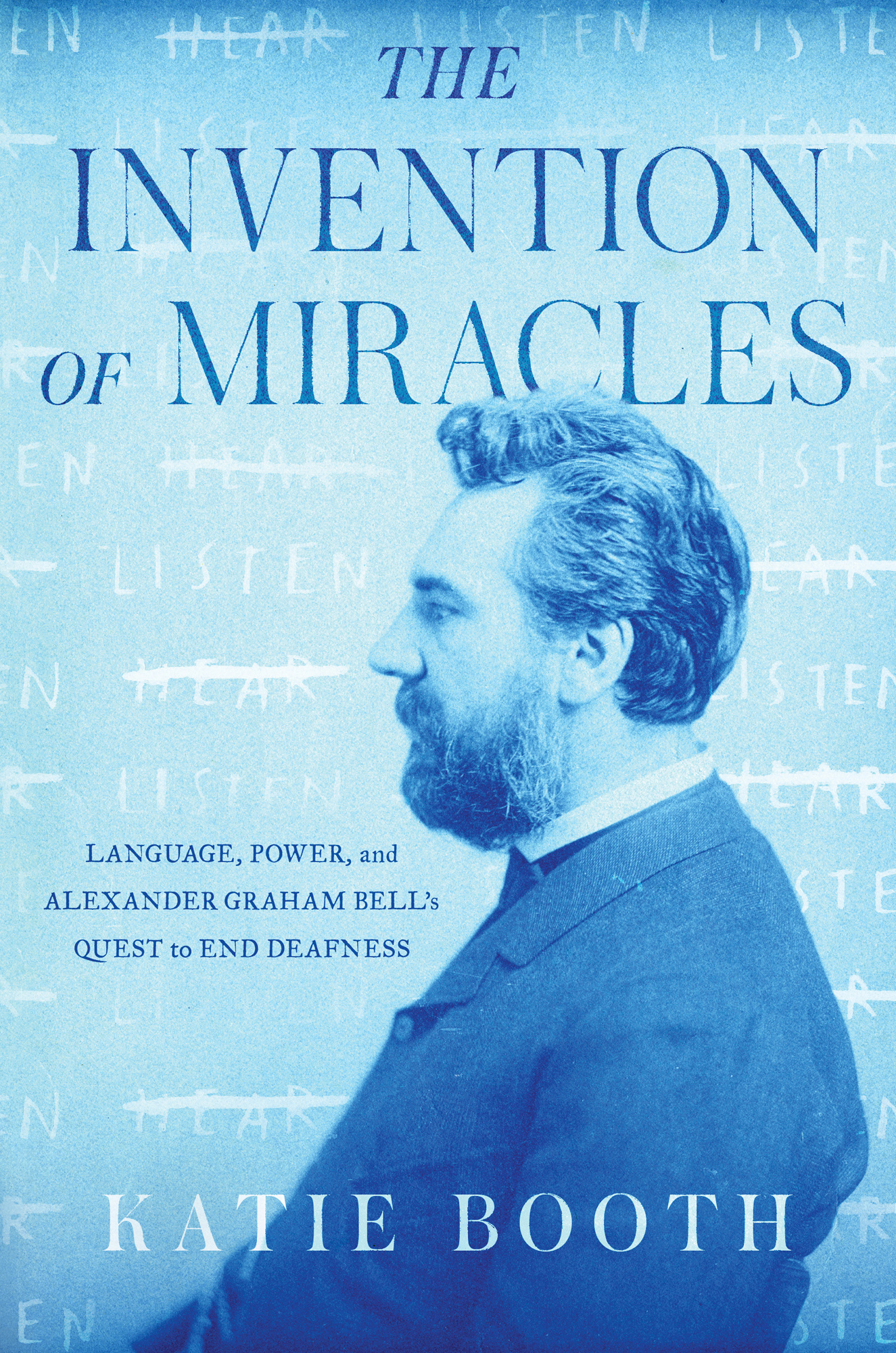 The Invention of Miracles Language Power and Alexander Graham Bells Quest to End Deafness - image 1