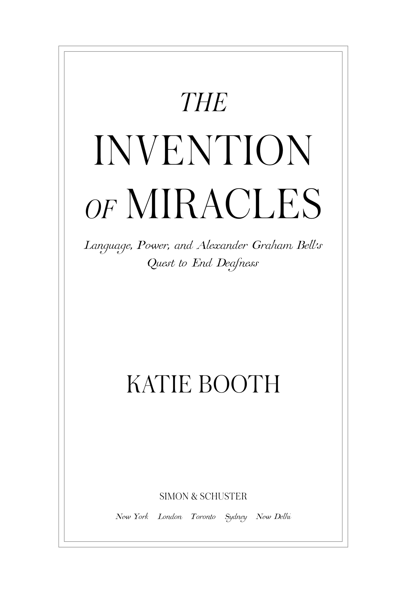 The Invention of Miracles Language Power and Alexander Graham Bells Quest to End Deafness - image 2