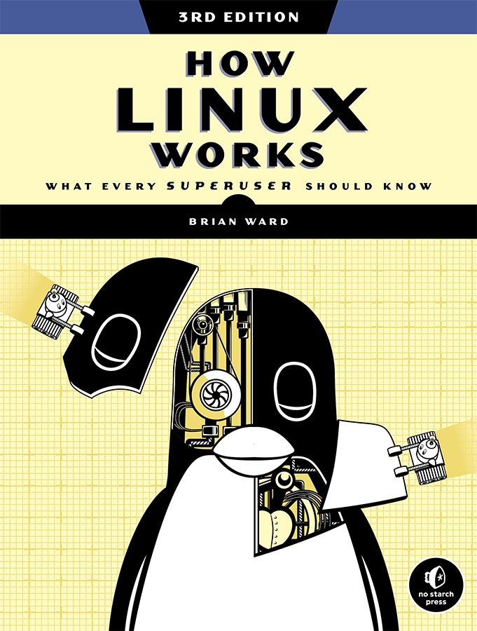 Reviews for How Linux Works If you are interested in Linux How Linux Works - photo 1