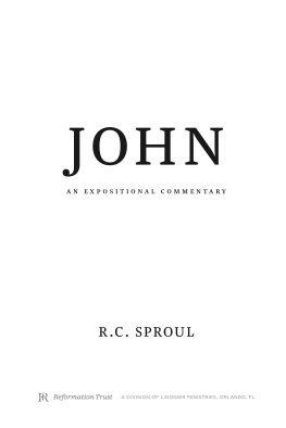 R. C. Sproul - John: An Expositional Commentary