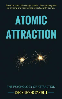 Christopher Canwell Atomic Attraction: The Psychology of Attraction