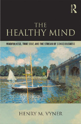 Henry Vyner - The Healthy Mind: Mindfulness, True Self, and the Stream of Consciousness