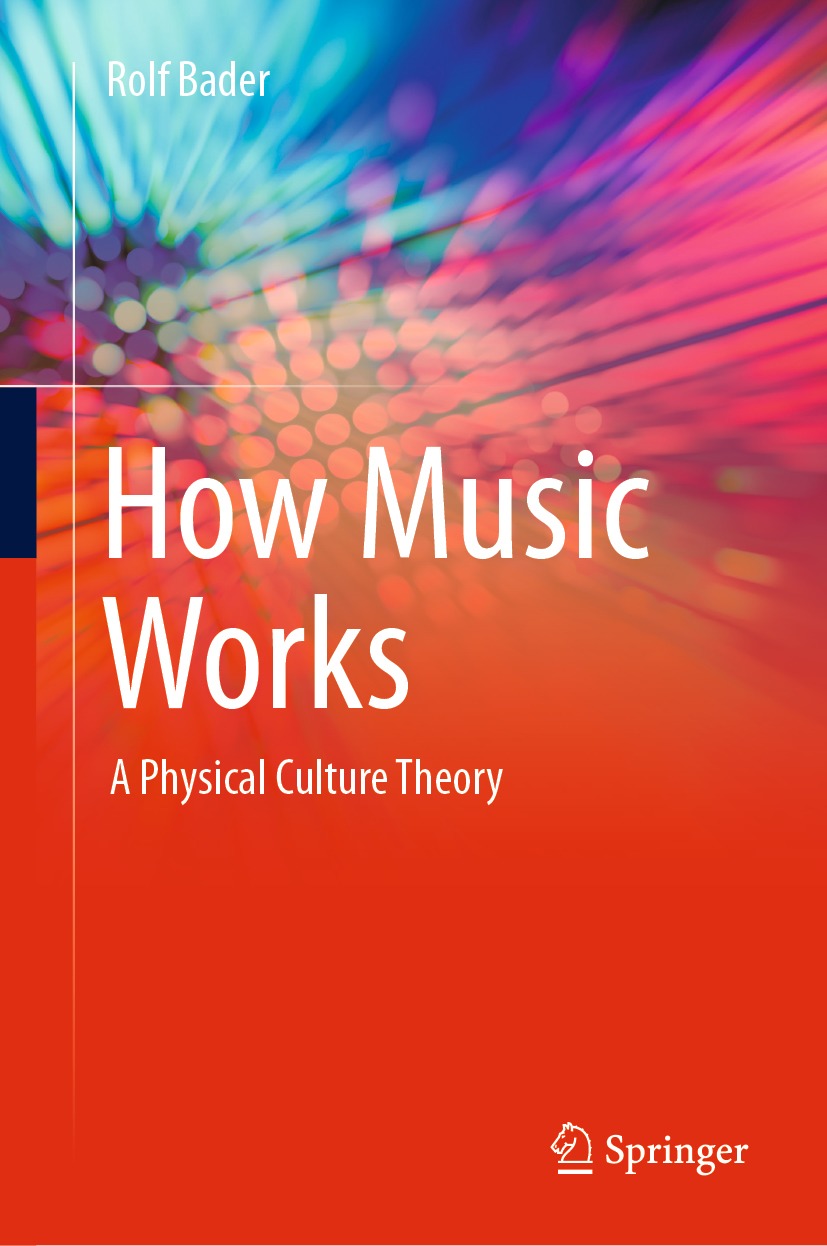 Book cover of How Music Works Rolf Bader How Music Works A Physical - photo 1