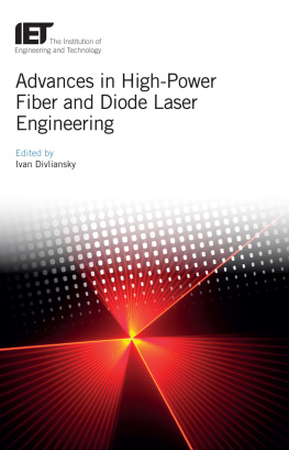 Ivan Divliansky (editor) - Advances in High-Power Fiber and Diode Laser Engineering