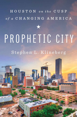 Stephen L. Klineberg - Prophetic City: Houston on the Cusp of a Changing America