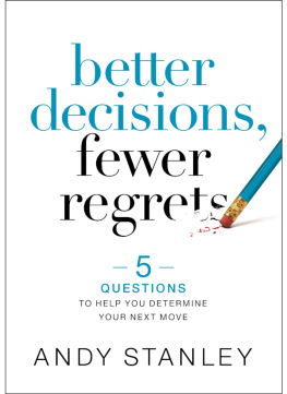 Stanley - Better Decisions, Fewer Regrets 5 Questions to Help You Determine Your Next Move
