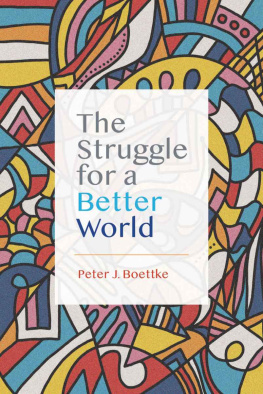 Peter J Boettke - The Struggle for a Better World